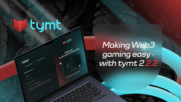 Web3 games made easy - with tymt 2.2.2